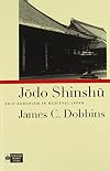 Jodo Shinshu: Shin Buddhism in Medieval Japan (Pure Land Buddhist Studies)