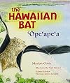 The Hawaiian Bat: Ope'ape'a (A Latitude 20 Book)