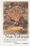 Letters of the Nun Eshinni: Images of Pure Land Buddhism in Medieval Japan