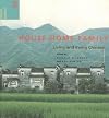 House Home Family: Living and Being Chinese