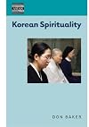 Korean Spirituality (Dimensions of Asian Spirituality)