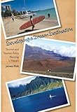 Developing A Dream Destination Tourism And Tourism Policy Planning In Hawaii