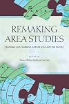 Remaking Area Studies: Teaching and Learning Across Asia and the Pacific