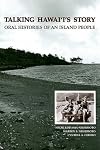 Talking Hawai'i's Story: Oral Histories of an Island People