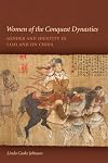 Women of the Conquest Dynasties: Gender and Identity in Liao and Jin China