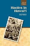 Haoles in Hawaii (Race and Ethnicity in Hawai'i)