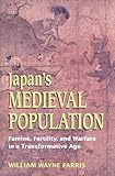 Japans Medieval Population Famine Fertility And Warfare In A Transformative Age