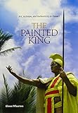 The Painted King: Art, Activism, and Authenticity in Hawai‘i