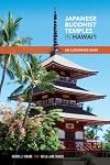 Japanese Buddhist Temples in Hawaii: An Illustrated Guide