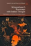Schopenhauer's Encounter with Indian Thought: Representation and Will and Their Indian Parallels (Monographs of the Society for Asian and Comparative Philosophy)