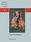 The Fluid Pantheon: Gods of Medieval Japan, Volume 1