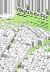 Villages in the City: A Guide to South China's Informal Settlements