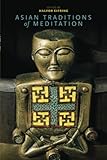 Asian Traditions Of Meditation