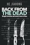 Back from the dead : wrongful convictions and criminal justice in China