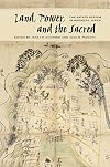 Land, Power, and the Sacred: The Estate System in Medieval Japan