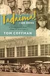 Tadaima! I Am Home: A Transnational Family History (Intersections: Asian and Pacific American Transcultural Studies, 33)