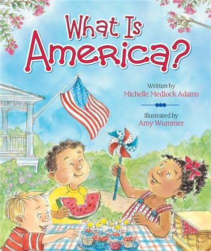 What Is America? / by Adams, Michelle Medlock
