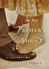 Dancing on My Father's Shoes: A Celebration of Dads