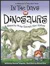 In the Days of Dinosaurs: A Rhyming Romp Through Dino History