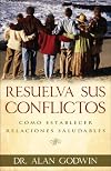Resuelva sus conflictos (Spanish Edition)