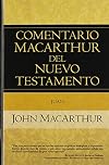 The MacArthur New Testament Commentary: John 1-21
