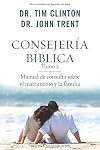 Consejería Bíblica, Tomo 2: Manual de consulta sobre el matrimonio y la familia (Spanish Edition)