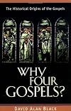 Why Four Gospels?