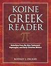 Koine Greek Reader: Selections from the New Testament, Septuagint, and Early Christian Writers