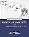 Jeremiah and Lamentations: A Commentary for Biblical Preaching and Teaching (Kerux Commentaries)