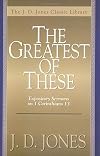 The Greatest of These, The: Expository Sermons on 1 Corinthians 13