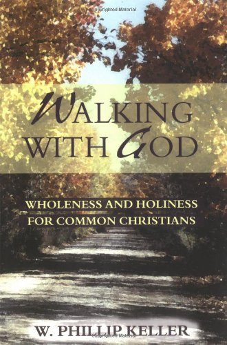Walking with God: Wholeness and Holiness for Common Christians book cover