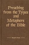Preaching from the Types and Metaphors of the Bible (Kregel Reprint Library)