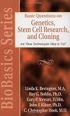 Basic Questions on Genetics, Stem Cell Research and Cloning: Are These Technologies Okay to Use? (Biobasics Series)