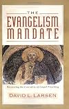 The Evangelism Mandate: Recovering the Centrality of Gospel Preaching