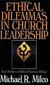 Ethical Dilemmas in Church Leadership: Case Studies in Biblical Decision Making