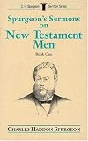Spurgeon's Sermons on New Testament Men, Book 1