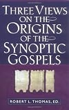 Three Views on the Origins of the Synoptic Gospels