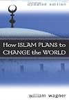 How Islam Plans to Change the World