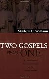 Two Gospels from One: A Comprehensive Text-Critical Analysis of the Synoptic Gospels