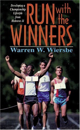 Run with the Winners: Developing a Championship Lifestyle from Hebrews 11 cover