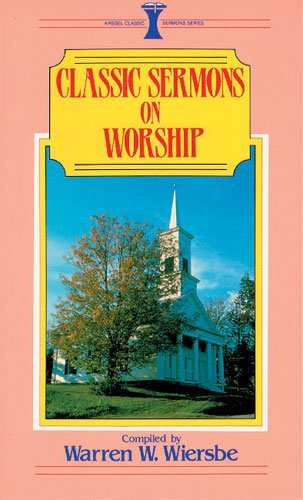 Classic Sermons on Worship cover