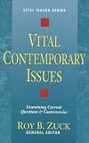 Vital Contemporary Issues: Examining Current Questions & Controversies (Vital Issues)