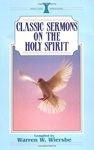 Classic Sermons On The Holy Spirit cover