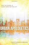 Urban Apologetics: Answering Challenges to Faith for Urban Believers