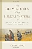 The Hermeneutics of the Biblical Writers: 