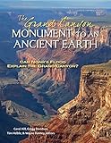The Grand Canyon Monument To An Ancient Earth Can Noahs Flood Explain The Grand Canyon