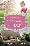 Underestimating Miss Cecilia (Regency Brides: Daughters of Aynsley Book 2)