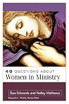 40 Questions About Women in Ministry