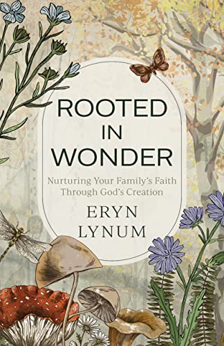Rooted In Wonder : by Lynum, Eryn