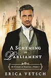 A Scheming in Parliament (Of Cloaks & Daggers)